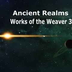 Works of the Weaver Vol. 3 (Ambient / Cinematic / Space)