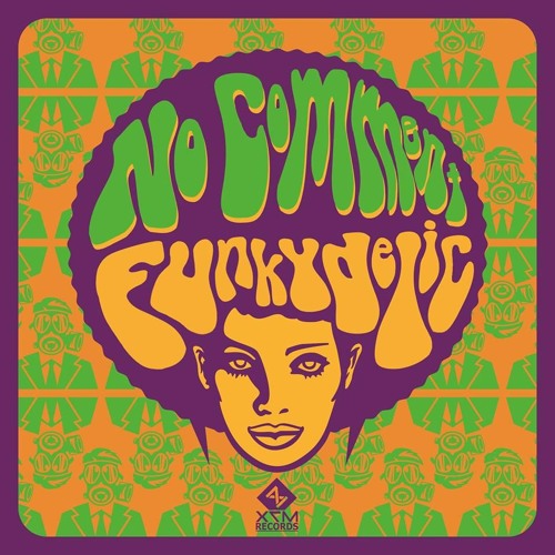 No Comment - Funkydelic [ Out Now On  X7M ]