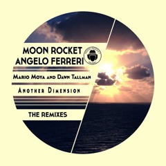 Another Dimension (Angelo Ferreri Remix) // Moon Rocket Music