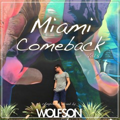 WOLFSON - Miami Comeback Vol.8