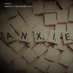 Logic - Anziety (Ostarine Flip)
