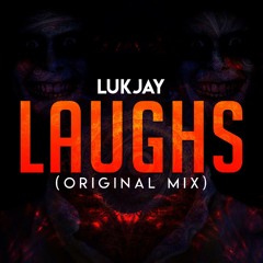 Lukjay - Laughs ( Original Mix ) [ FREE DOWNLOAD ]