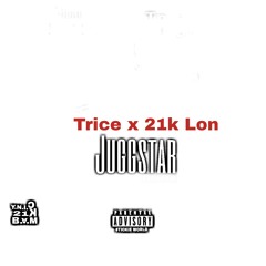 Trice Ft. 21K Lon - Juggstar ( Official Audio ).mp3