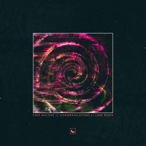 Post Malone - Congratulations (LUNE Remix)
