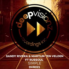 Sandy Rivera & Martijn Ten Velden ft Russoul "SIMPLE" (Martijn's Dub)
