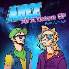 Ahee - All A Dream ft Apaulo8