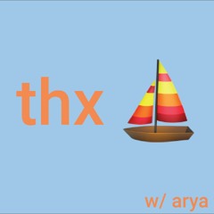 thx lil boat (w/ arya)