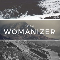 WOMANIZER - ODEAL