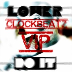 LOWER - DO IT [CLOCKBEATZ VIP] [FORTH. 1K EP]