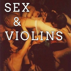 Sex And Violins (HipHop/Electronic/Ambient/Drum)