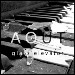[Lo-Fi] Août - Glass Elevator