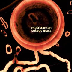 Matrixxman & Setaoc Mass - Vortex [FIGURE087]
