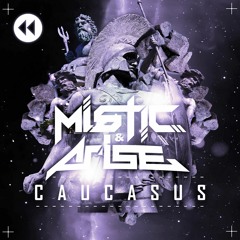 Caucasus by Mistic & Arise out now on Beatport