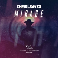 [Naschkatze 034] Chris Lawyer - Mirage (Original Mix) [OUT NOW]