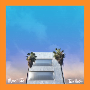 Two High by Moon Taxi