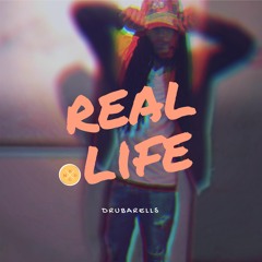 Real Life - Dru Barells (Mix By @GenrusHS)