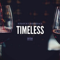 Scratch x Riddzface - Timeless (Prod. By LTTB)