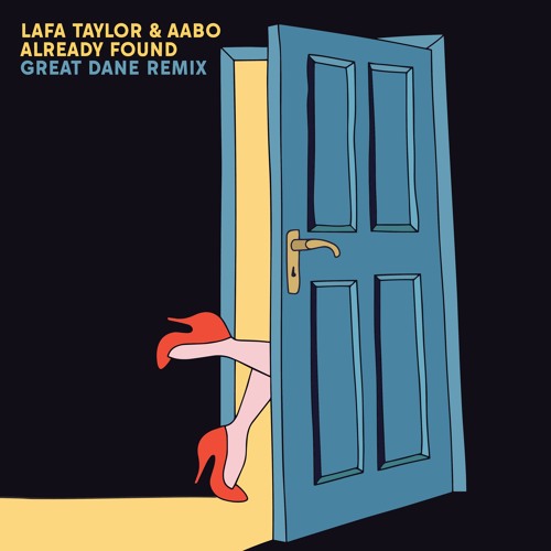 Lafa Taylor & Aabo - Already Found (Great Dane Remix)