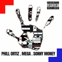 Phill Ortiz ft Mega, Sonny Money -Banderas (Prod by Sonny Money)