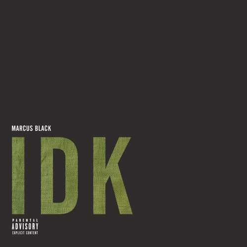 Marcus Black - IDK