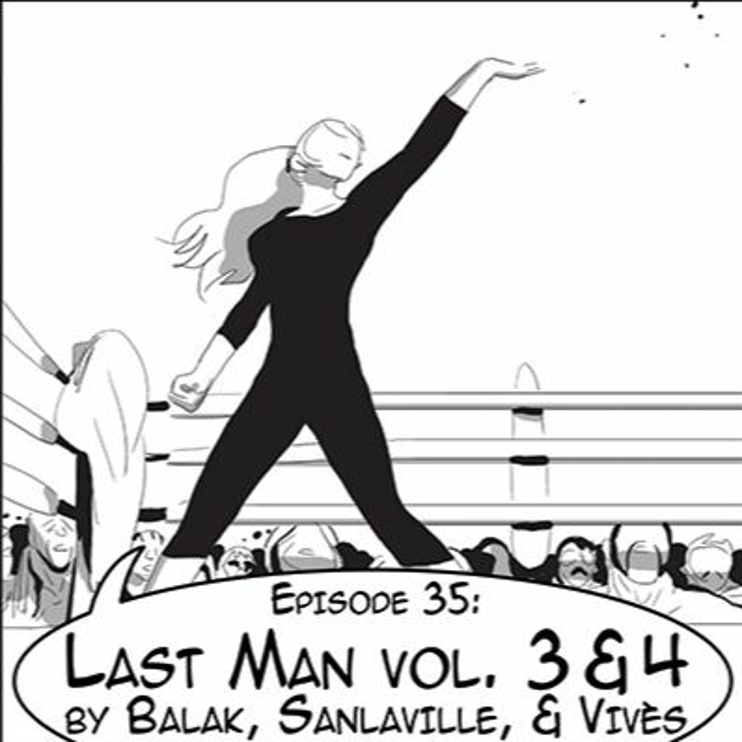 eps. 35: "Last Man" vol. 3&4 by Balak, Salnlaville, & Vivès episode artwork