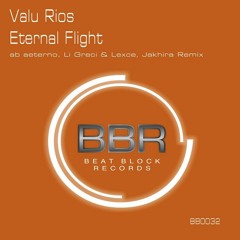 Valu Rios - Eternal Flight (Original Mix) PREVIEW [Beat Block Records]