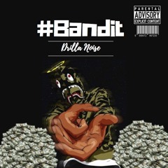 #Bandit - Drilla Noise