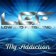 My Addiction - L.E.F.