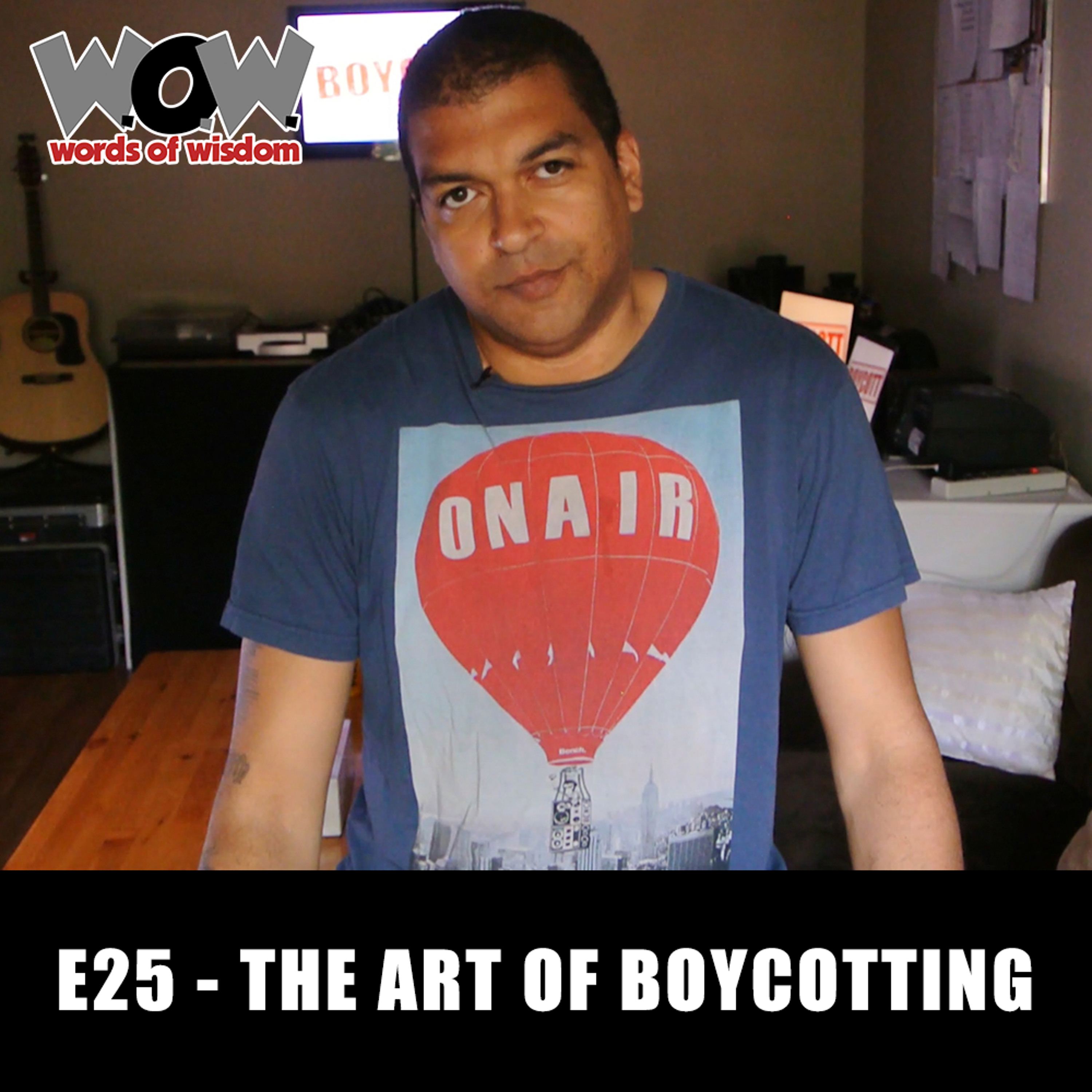 W.O.W. E25 - The Art Of Boycotting