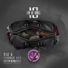 Gio-K Feat. Famous Dex & Bryan Monopoly - 10 IN A BAG (Prod. by CorMill)