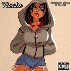 MontanaTheMenace Ft. Kick OTB - Fussin 😈👱