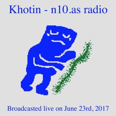 n10.as Radio Broadcast - June 23, 2017