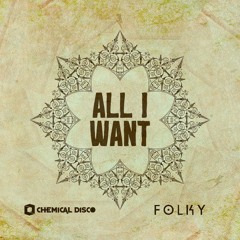 Chemical Disco & Folky - All I Want (Original Mix)