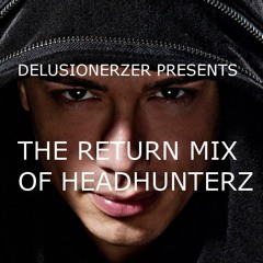 HeadHunterz Comeback Mix presented by Deleusionerz