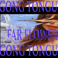 Gong Tongue