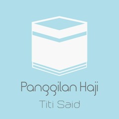 Panggilan Haji (Ka'bah) - Titi Said