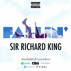 SIR RICHARD KING - FALLIN'