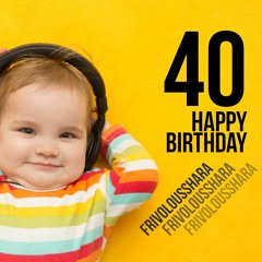 40 {HAPPY BIRTHDAY FRIVOLOUSSHARA} | Funk