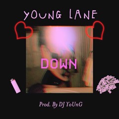 Young Lane - Down[Prod. DJ YoUnG]