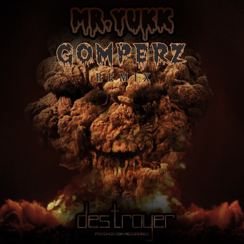 Mr. Yukk - Destroyer (Gomperz Remix)