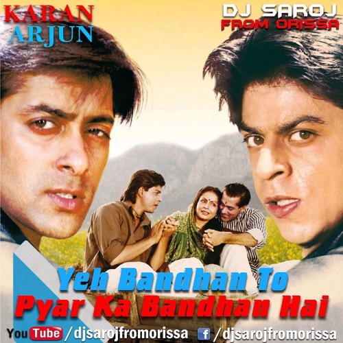 Yeh Bandhan To Pyar Ka Bandhan Hai Dj Song Stream Yeh Bandhan To Pyar Ka Bandhan Hai Dj Saroj Remix by