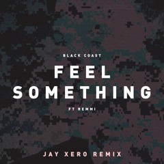 Feel Something (feat. Remmi) (warner case Remix)