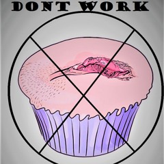 Dont Work
