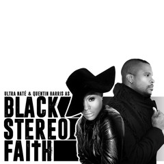 BLACK STEREO FAITH: Hey