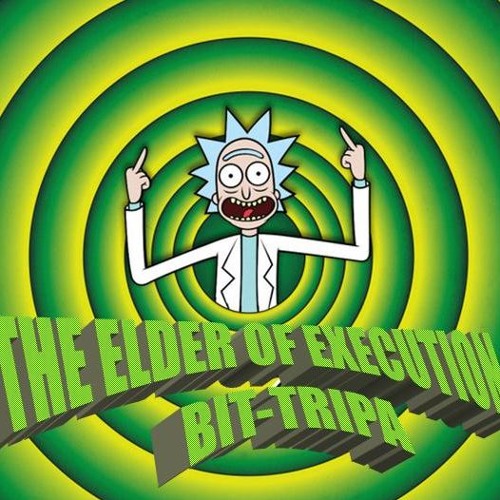 THE ELDER OF EXECUTION MIX(BIT-TRIPA)