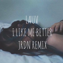 Lauv - I Like Me Better (JRDN Remix)