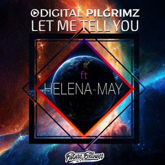 Digital Pilgrimz ft Helena-May - Let Me Tell You (Lamont Dex Remix)