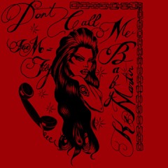 Kz+JoeMcFly - Don't Call Me Baby