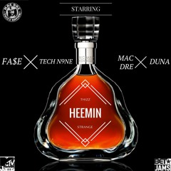 Heemin FA$E ft Mac Dre, Tech N9ne, Duna