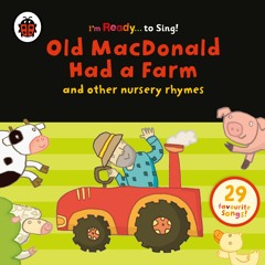 Old MacDonald Had a Farm and other nursery rhymes (Audiobook Extract)